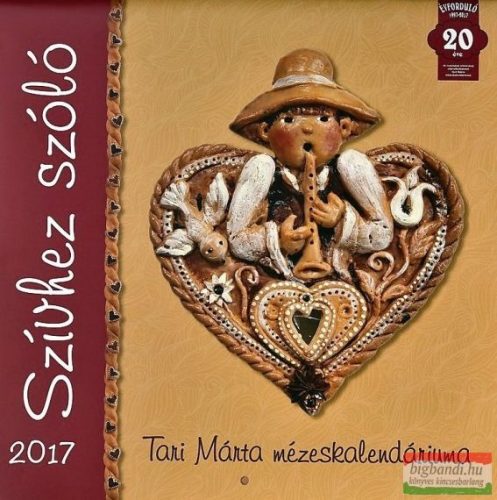 Tari Márta mézeskalendáriuma 2017 - Szívhez szóló