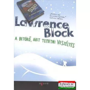Lawrence Block - A betörő, akit temetni veszélyes