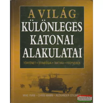 A világ különleges katonai alakulatai