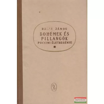 Bókay János - Bohémek és pillangók