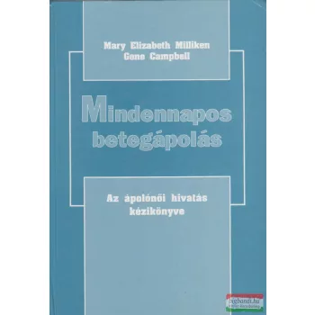   Mary Elizabeth Milliken, Gene Campbell - Mindennapos betegápolás I-II. (könyv + munkafüzet)