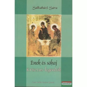 Salkaházi Sára - Ének és sóhaj