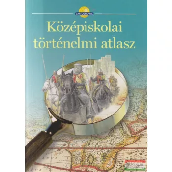   Farkas Zsolt, Foki Tamás, Száray Miklós, Dr. Urbán Aladár - Középiskolai történelmi atlasz