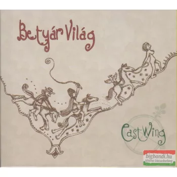 East Wing: Betyárvilág