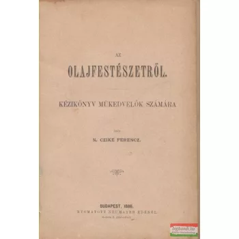N. Czike Ferencz - Az olajfestészetről