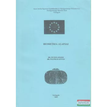   Dr. Pethes József, Dr. Pálinkás István - Biometria alapjai
