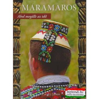 Máramaros - ahol megállt az idő