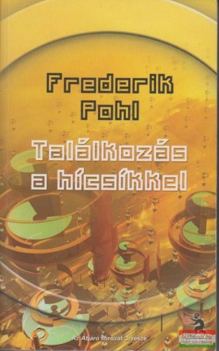 Frederik Pohl - Találkozás a hícsíkkel