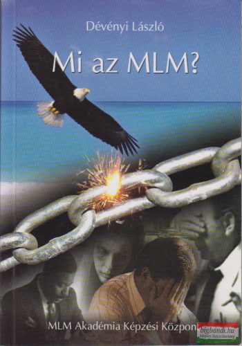 Dévényi László - Mi az MLM?
