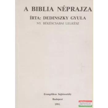 Dedinszky Gyula - A Biblia néprajza
