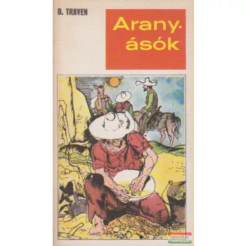 B. Traven - Aranyásók