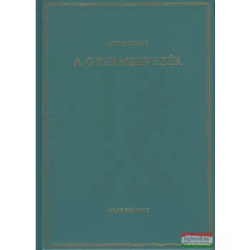Gilde József - A gyermekvezér 