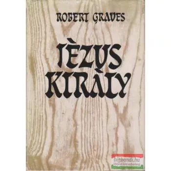 Robert Graves - Jézus király