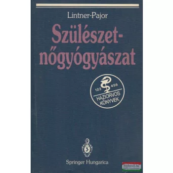 Lintner ferenc, Pajor Attila - Szülészet - nőgyógyászat