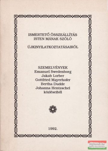 Ismertető összeállítás Isten mának szóló újkinyilatkoztatásairól