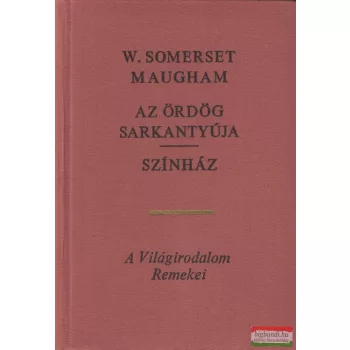 W. Somerset Maugham - Az ördög sarkantyúja / Színház