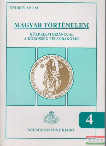 Endrey Antal - Magyar történelem 4.