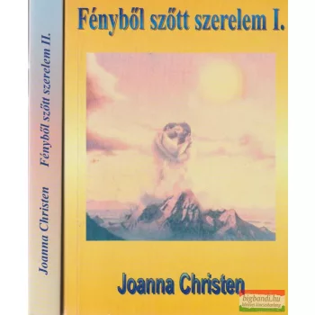   Joanna Christen (Molnár Edit) - Fényből szőtt szerelem I-II.