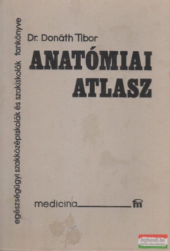 Dr. Donáth Tibor - Anatómiai atlasz