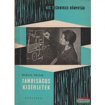 Öveges József - Tanulságos kísérletek