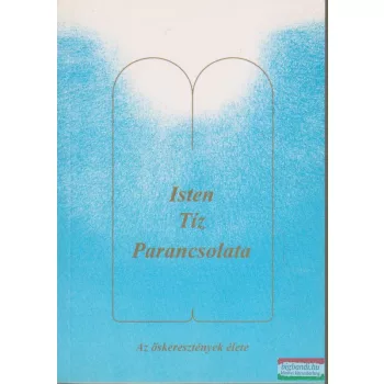 Isten Tíz Parancsolata - Az őskeresztények élete