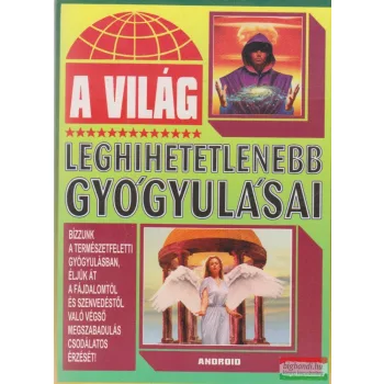 Bán Andrea szerk. - A világ leghihetetlenebb gyógyulásai