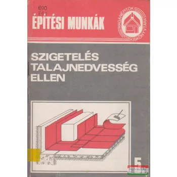 Szigetelés talajnedvesség ellen