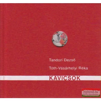   Tandori Dezső haikufordításai - Tóth-Vásárhelyi Réka képei - Kavicsok