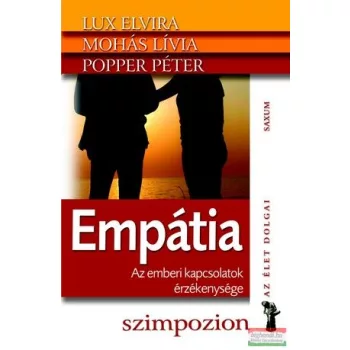   Lux Elvira, Mohás Lívia, Popper Péter - Empátia - Az emberi kapcsolatok érzékenysége