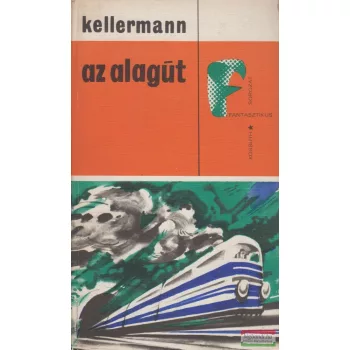 Bernhard Kellermann - Az alagút