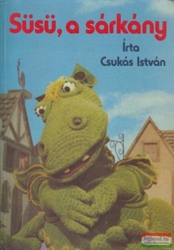 Csukás István - Süsü, a sárkány