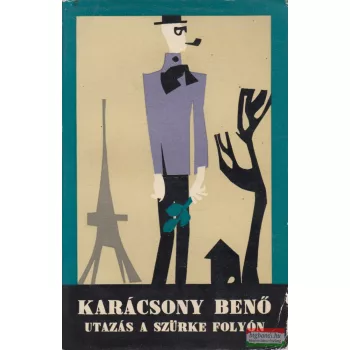 Karácsony Benő - Utazás a szürke folyón