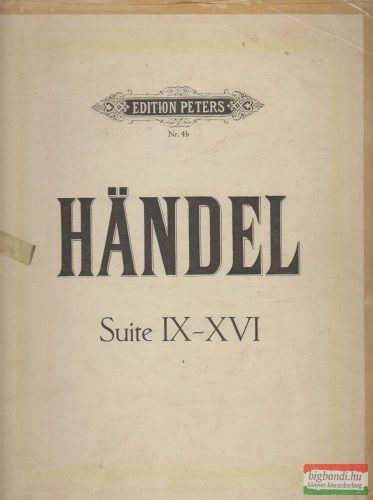 Kompositionen für klavier von G. F. Handel - Suite IX-XVI.
