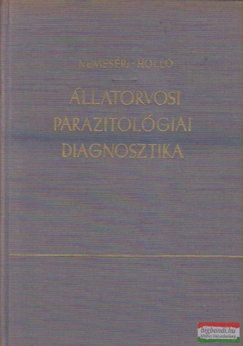 Dr. Nemeséri László, Dr. Holló Ferenc - Állatorvosi parazitológiai diagnosztika