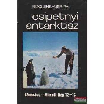 Rockenbauer Pál - Csipetnyi Antarktisz