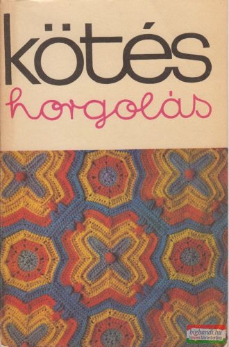 Kovács Margit szerk. - Kötés-horgolás 1980