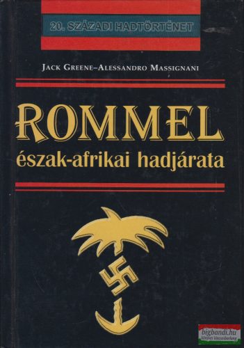 Jack Greene, Alessandro Massignani - Rommel észak-afrikai hadjárata