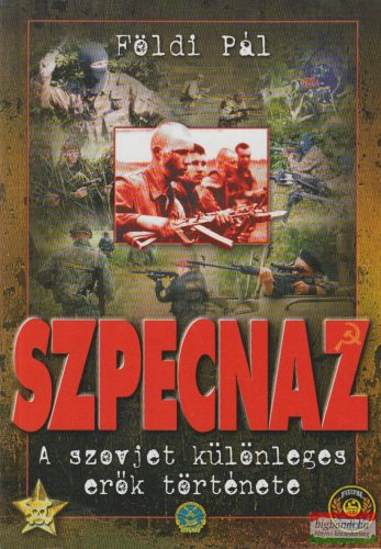 Földi Pál - Szpecnaz - A szovjet különleges erők története