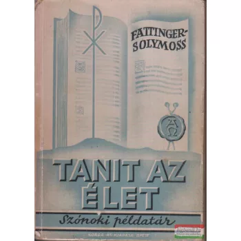 Tanít az élet - szónoki példatár