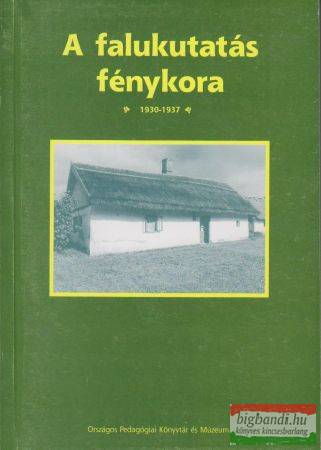 Pölöskei Ferenc szerk. - A falukutatás fénykora 1930-1937