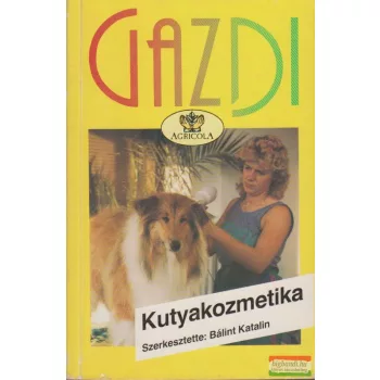 Bálint Katalin szerk. - Kutyakozmetika
