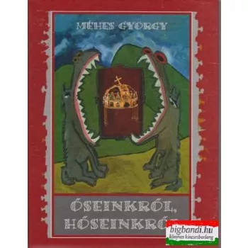 Őseinkről, hőseinkről