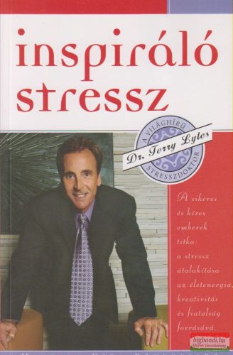 Dr. Terry Liles - Inspiráló stressz