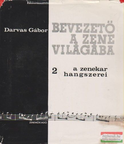 Darvas Gábor - Bevezető a zene világába 2. - A zenekar hangszerei