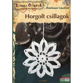 Dombauer Lászlóné - Horgolt csillagok 