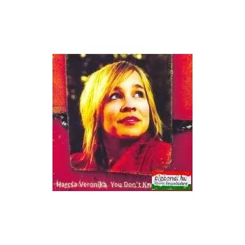 Harcsa Veronika - You Don't Know It's You CD