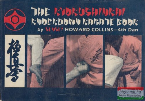 Howard Collins - The Kyokushinkai Knockdown Karate Book
