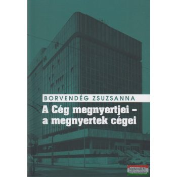   Borvendég Zsuzsanna - A Cég megnyertjei - a megnyertek cégei