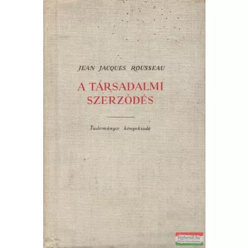 Jean-Jacques Rousseau - A társadalmi szerződés
