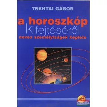 Trentai Gábor - A horoszkóp kifejtéséről